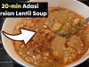 20-Minute Adasi Persian Lentil Soup